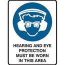 Brady Mandatory Sign Hearing And Eye Protection Must Be Worn In This Area 450x300mm Polypropylene 835013 - SuperOffice